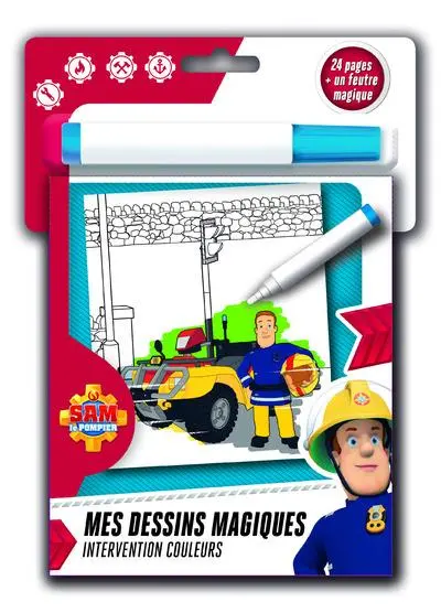 Sam le pompier : intervention couleurs : mes dessins magiques