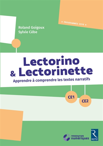 Lectorino & Lectorinette CE1, CE2 : apprendre à comprendre des textes narratifs : programmes 2016