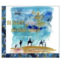 Si Noël m'était conté : contes de Noël & autres...
