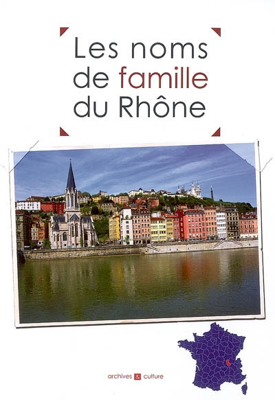 Les noms de famille du Rhône