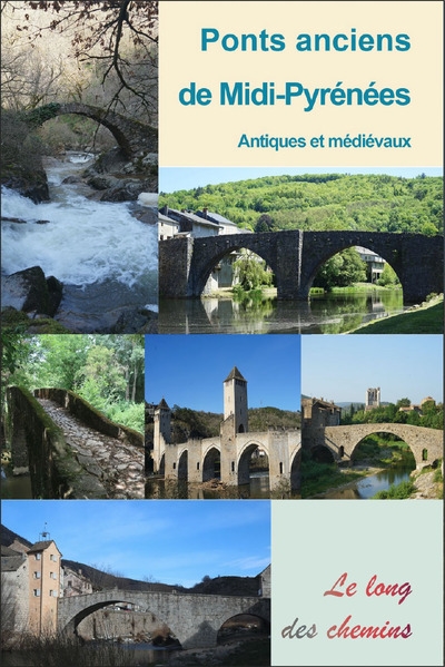 Ponts anciens de Midi-Pyrénées : antiques et médiévaux