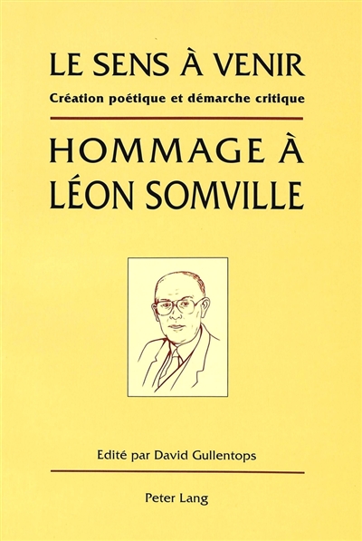 Le sens à venir : hommage à Léon Somville