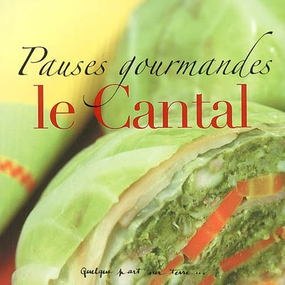 Le Cantal : pauses gourmandes