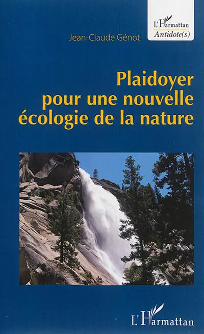 Plaidoyer pour une nouvelle écologie de la nature