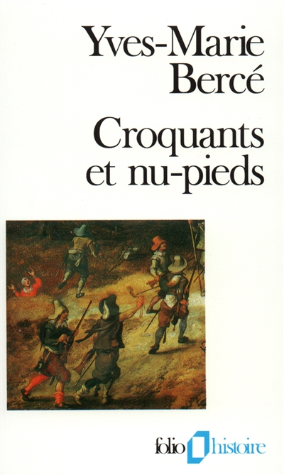 Croquants et nu-pieds : les soulèvements paysans en France du XVIe au XIXe siècle