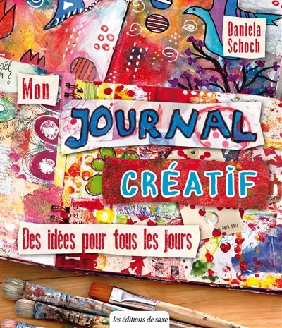 Mon journal créatif : des idées pour tous les jours
