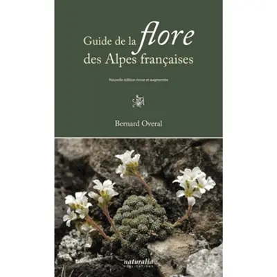 Guide de la flore des Alpes françaises
