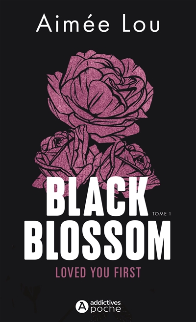 Black Blossom. Vol. 1. Loved you first