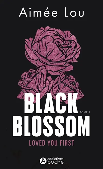 Black Blossom. Vol. 1. Loved you first