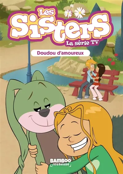 Les sisters : la série TV. Vol. 40. Doudou d'amoureux