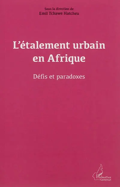 L'étalement urbain en Afrique : défis et paradoxes