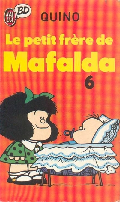 Mafalda. Vol. 6. Le Petit frère de Mafalda