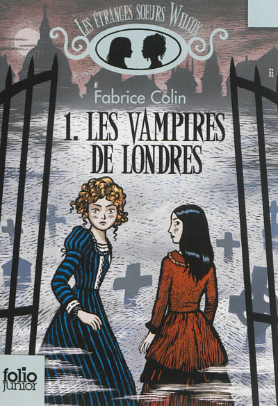 Les étranges sœurs Wilcox - Les vampires de Londres