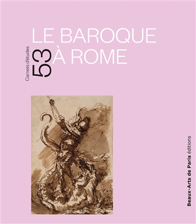 Le baroque à Rome : Cabinet des dessins Jean Bonna, Beaux-Arts de Paris, exposition du 3 février au 24 avril 2022