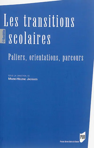 Les transitions scolaires : paliers, orientations, parcours