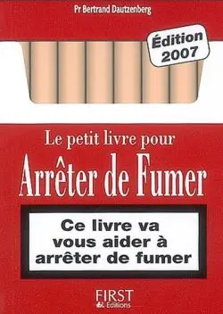 Le petit livre pour arrêter de fumer : ce livre va vous aider à arrêter de fumer