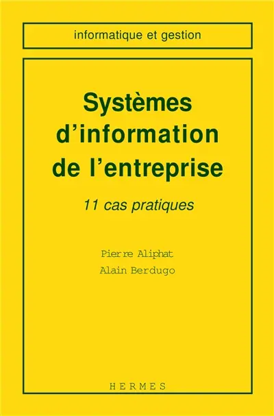 Systèmes informatiques de l'entreprise : 11 cas pratiques