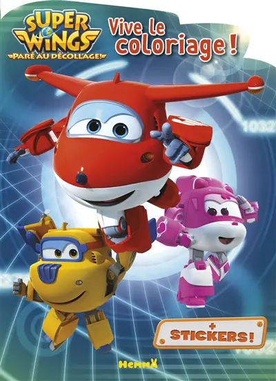 Super Wings : paré au décollage ! : vive le coloriage !