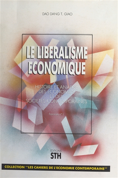 Le Libéralisme économique : histoire et analyse des économies et des sociétés contemporaines