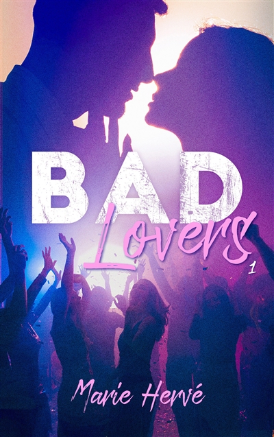 Bad lovers. Vol. 1