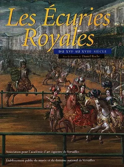 Les écuries royales : du XVIe au XVIIIe siècle