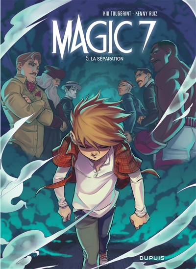 Magic 7. Vol. 5. La séparation