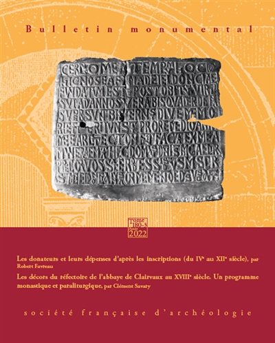 Bulletin monumental, n° 180-3. Les donateurs et leurs dépenses d'après les inscriptions (du IVe au XIIe siècle)