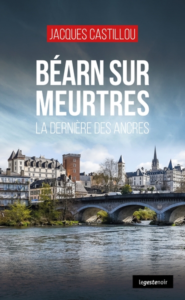 Béarn sur meurtres : la dernière des ancres