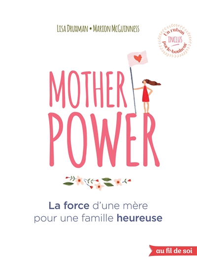 Mother power : la force d'une mère pour une famille heureuse