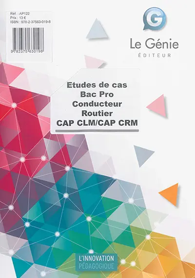 Etudes de cas bac pro conducteur routier : CAP CLM-CAP CRM