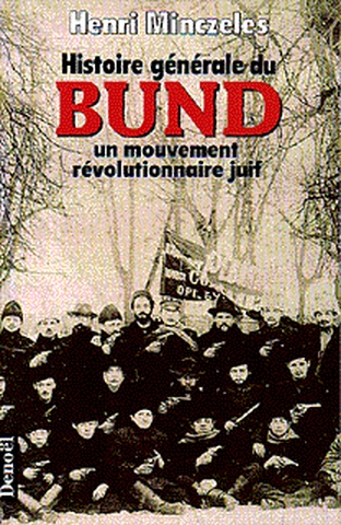 Histoire générale du Bund : un mouvement révolutionnaire juif