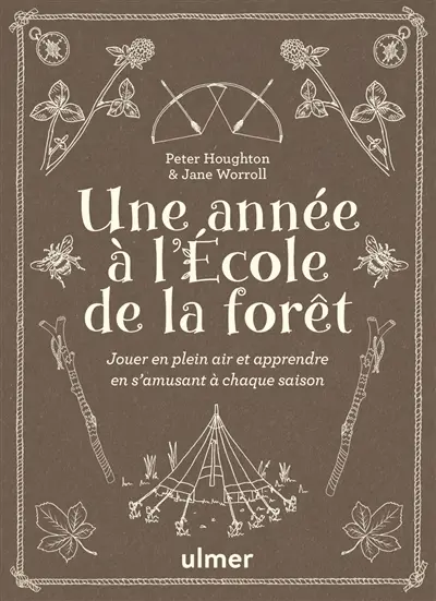 Une année à l'Ecole de la forêt : jouer en plein air et apprendre en s'amusant à chaque saison