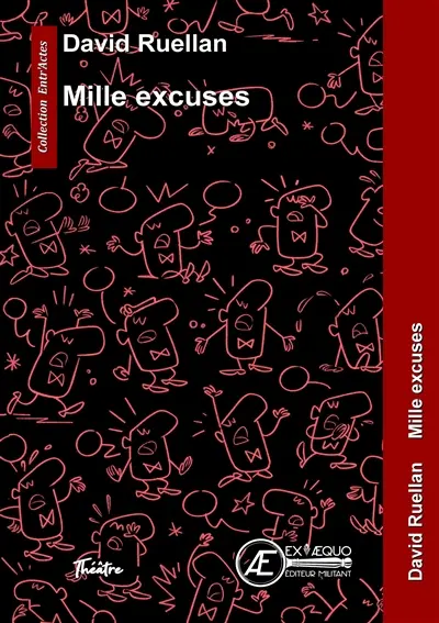 Mille excuses : comédie à répétition