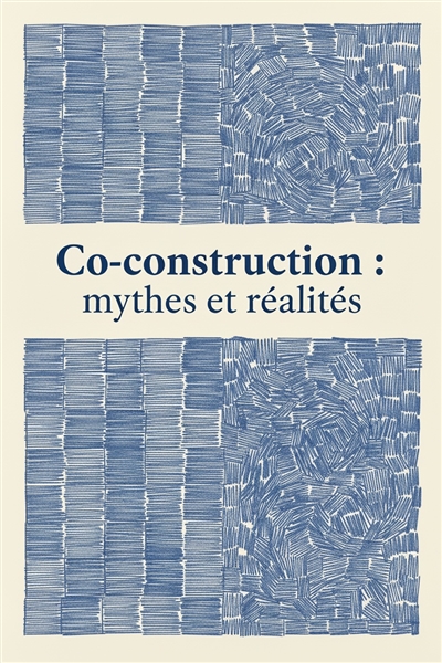Co-construction : mythes et réalités
