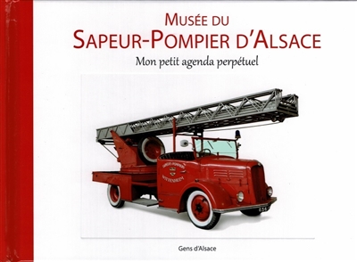 Musée du sapeur-pompier d'Alsace : mon petit agenda perpétuel