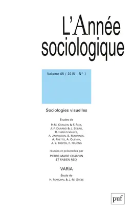 Année sociologique (L'), n° 1 (2015). Sociologies visuelles