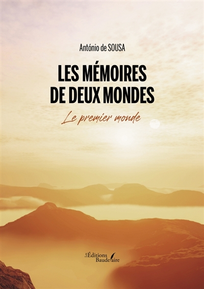 Les mémoires de deux mondes : Le premier monde