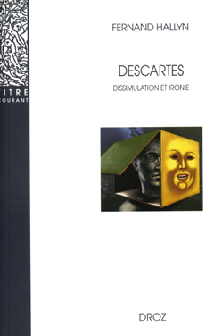 Descartes : dissimulation et ironie