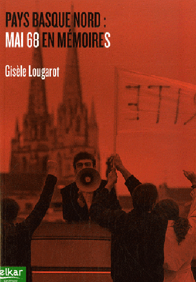 Pays Basque Nord : Mai 68 en mémoires