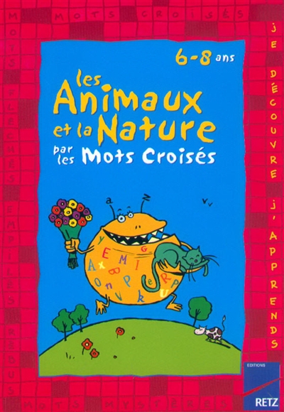 Les animaux et la nature par les mots croisés : 6-8 ans