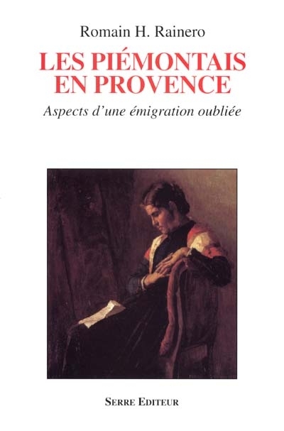 Les Piémontais en Provence : aspects d'une émigration oubliée