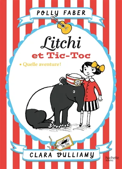 Litchi et Tic-Toc. Quelle aventure !