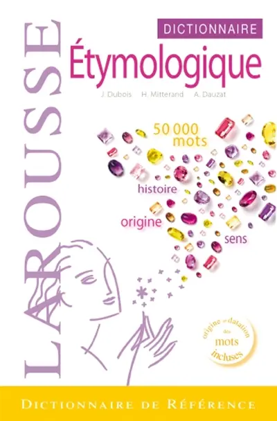 Dictionnaire étymologique & historique du français