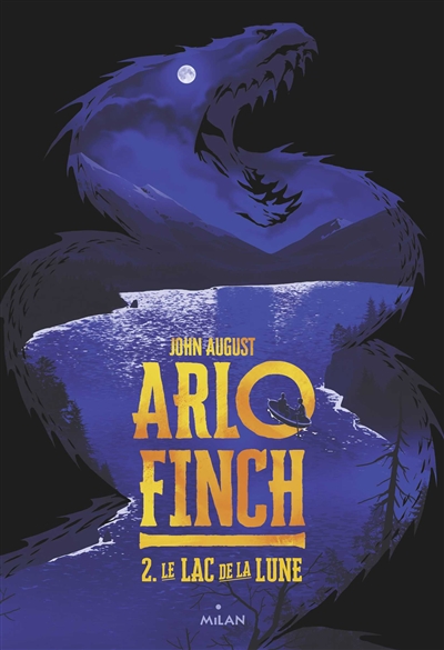 Arlo Finch. Vol. 2. Le lac de la lune