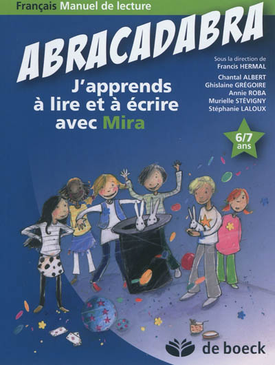 Abracadabra : j'apprends à lire et à écrire avec Mira : français, manuel de lecture, 6-7 ans