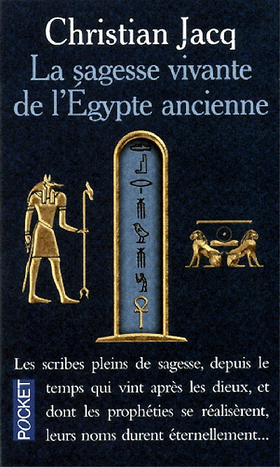 La sagesse vivante de l'Egypte ancienne