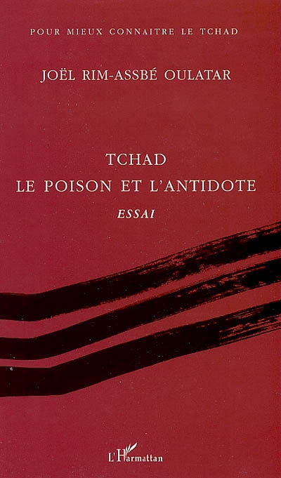 Tchad : le poison et l'antidote : essai