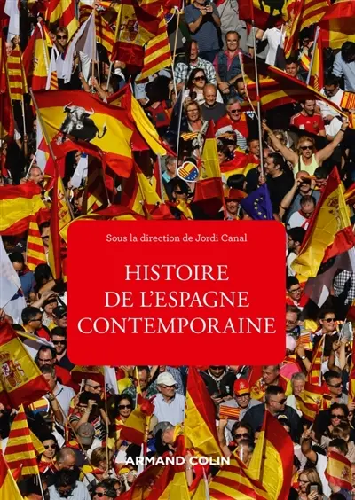 Histoire de l'Espagne contemporaine : de 1808 à nos jours