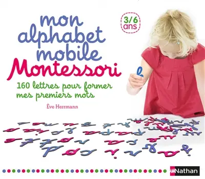 Mon alphabet mobile Montessori : 160 lettres pour former mes premiers mots : 3-6 ans