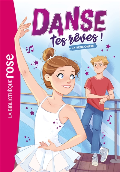 Danse tes rêves !. Vol. 1. La rencontre